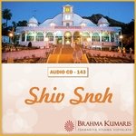 Shiv Sneh - Brahmakumar Ramesh Song Download