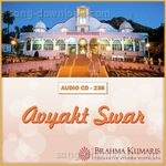 Avyakt Swar - Brahmakumar Ramesh Song Download